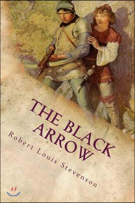 The Black Arrow: Illustrated
