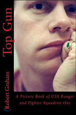 Top Gun: A Picture Book of USS Ranger and Fighter Squadron One