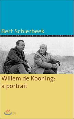 Willem de Kooning: a portrait