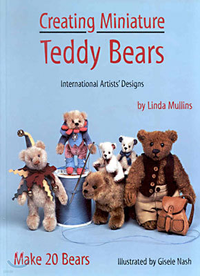 Creating Miniature Teddy Bears (International Artists' Designs) (Hardcover)