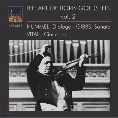  彺Ÿ  2 - Ż: ܴ / ɸ / 꽺 [̿ø,  ] (The Art of Boris Goldstein Vol.2 - Vitali: Ciaccona / Hummel: Dialoge / Gibbs: Sonata)