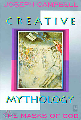 Creative Mythology: The Masks of God, Volume IV