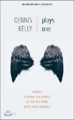 Dennis Kelly: Plays One: Debris; Osama the Hero; After the End; Love ...