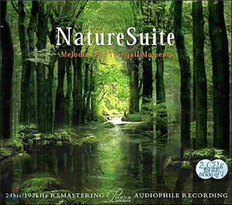  Ʈ - ڿ Ҹ Բϴ Ƹٿ ε (Nature Suite - Melodies for Tranquil Moments)