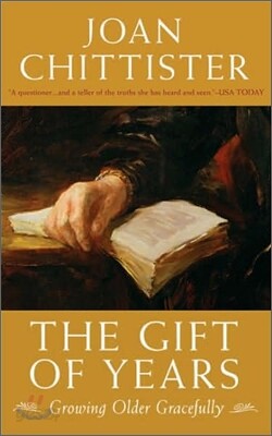 The Gift of Years: Growing Older Gracefully