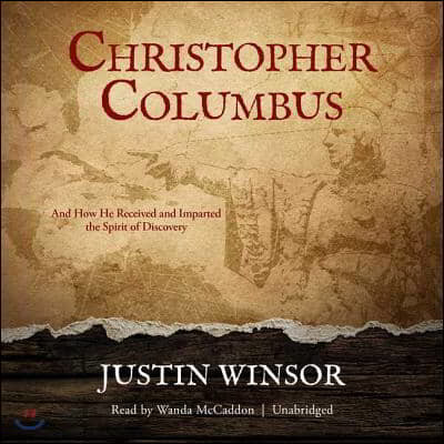 Christopher Columbus: And How He Received and Imparted the Spirit of Discovery