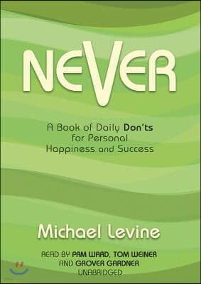 Never: A Book of Daily Don'ts for Personal Happiness and Success