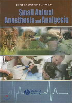 Small Animal Anesthesia and Analgesia