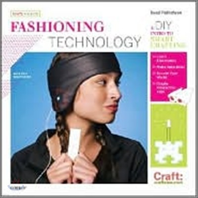 Fashioning Technology: A DIY Intro to Smart Crafting