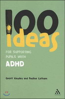 100 Ideas for Supporting Pupils With ADHD