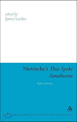 Nietzsche's Thus Spoke Zarathustra: Before Sunrise