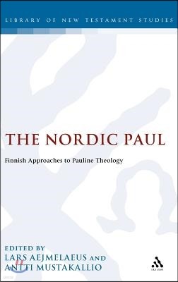 The Nordic Paul: Finnish Approaches to Pauline Theology