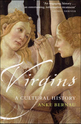 Virgins: A Cultural History