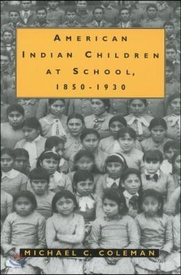 American Indian Children at School, 1850-1930