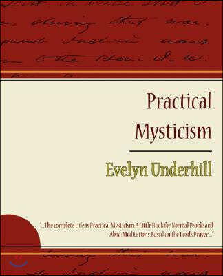 Practical Mysticism - Evelyn Underhill