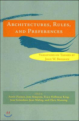 Architectures, Rules, and Preferences: Variations on Themes by Joan W. Bresnan