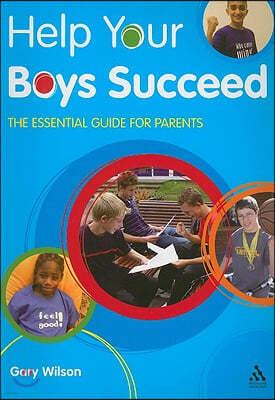 Help Your Boys Succeed: The Essential Guide for Parents