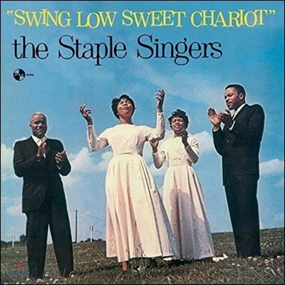 The Staple Singers — Swing Low Sweet Chariot [One Pressing Limited Edition] 앨범 커버