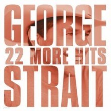 George Strait - 22 More Hits