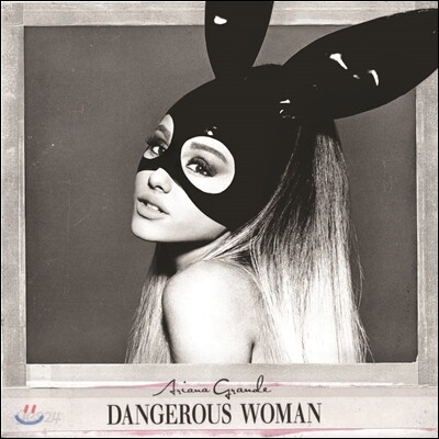 Ariana Grande (아리아나 그란데) - Dangerous Woman