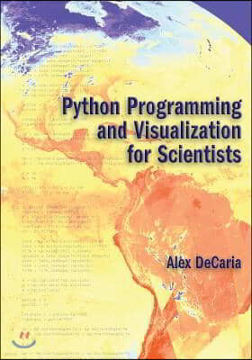 Python Programming and Visualization for Scientists