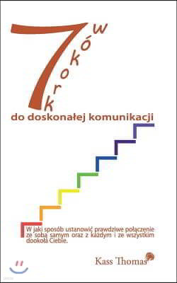 7 Krokow do doskonalej komunikacji - 7 Steps to Flawless Communication (Polish)