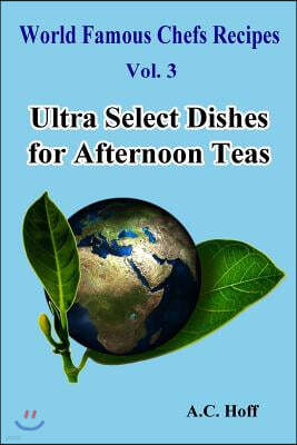 Ultra Select Dishes for Afternoon Teas