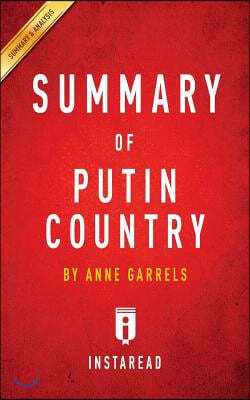 Summary of Putin Country: By Anne Garrels Includes Analysis