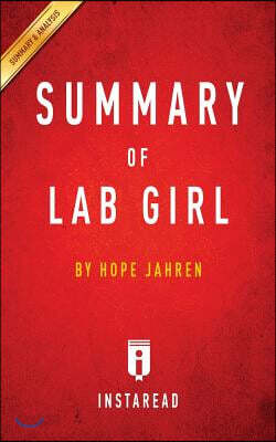 Summary of Lab Girl: by Hope Jahren Includes Analysis