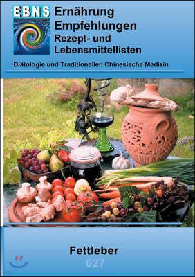 Ernahrung bei Fettleber: Diatetik - Gastrointestinaltrakt - Leber, Gallenblase, Gallenwege - Fettleber