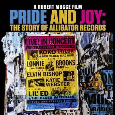 Bruce Iglauer/Koko Taylor - Pride & Joy: Story Of Alligator Records (Blu-ray)(2016)