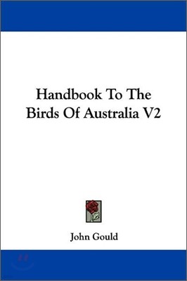 Handbook to the Birds of Australia V2