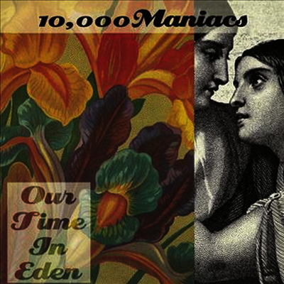 10,000 Maniacs — Our Time In Eden 앨범 커버