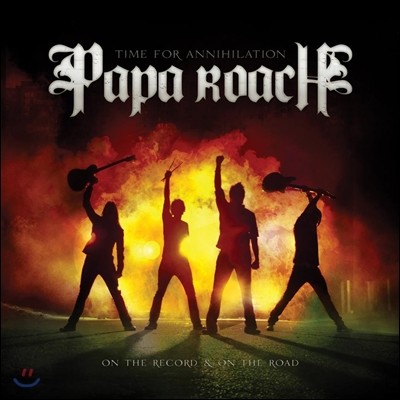 Papa Roach ( ġ) - Time For Annihilation...On The Record & On The Road