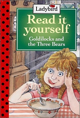Read It Yourself Level 1-1 : Goldilocks and the Three Bear