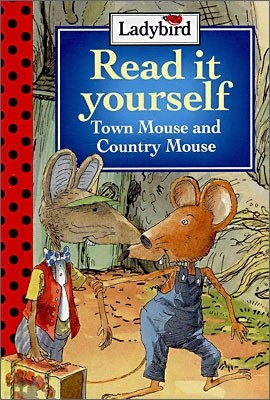 Read It Yourself Level 3-1 : Town Mouse and Country Mouse
