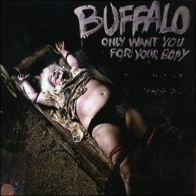 Buffalo — Only Want You For Your Body 앨범 커버