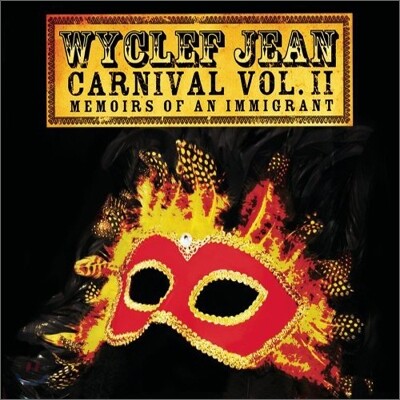 Wyclef Jean - Carnival II : Memoirs Of An Immigrant (Deluxe Edition)