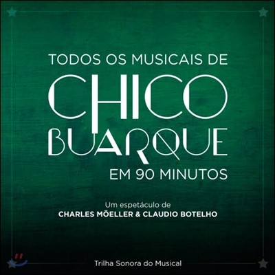 뮤지컬 '90분의 모든 음악은 쉬쿠 부아르키' OST (Todos Os Musicais De Chico Buarque Em 90 Minutos)