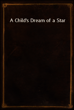 A Child`s Dream of a Star