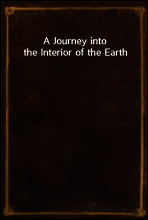 A Journey into the Interior of the Earth