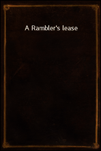 A Rambler`s lease