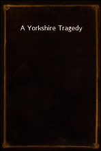 A Yorkshire Tragedy