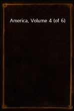 America, Volume 4 (of 6)