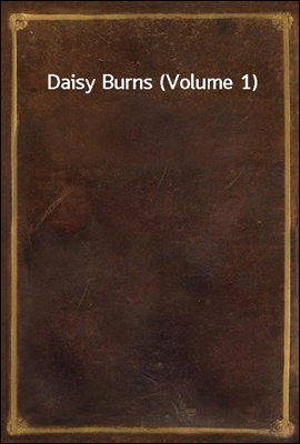Daisy Burns (Volume 1)