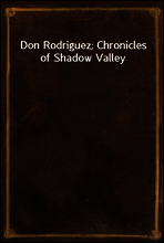 Don Rodriguez; Chronicles of Shadow Valley