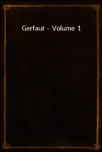 Gerfaut - Volume 1