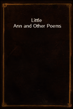Little Ann and Other Poems