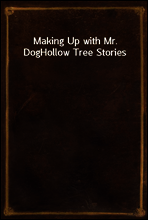 Making Up with Mr. Dog
Hollow Tree Stories