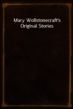 Mary Wollstonecraft`s Original Stories